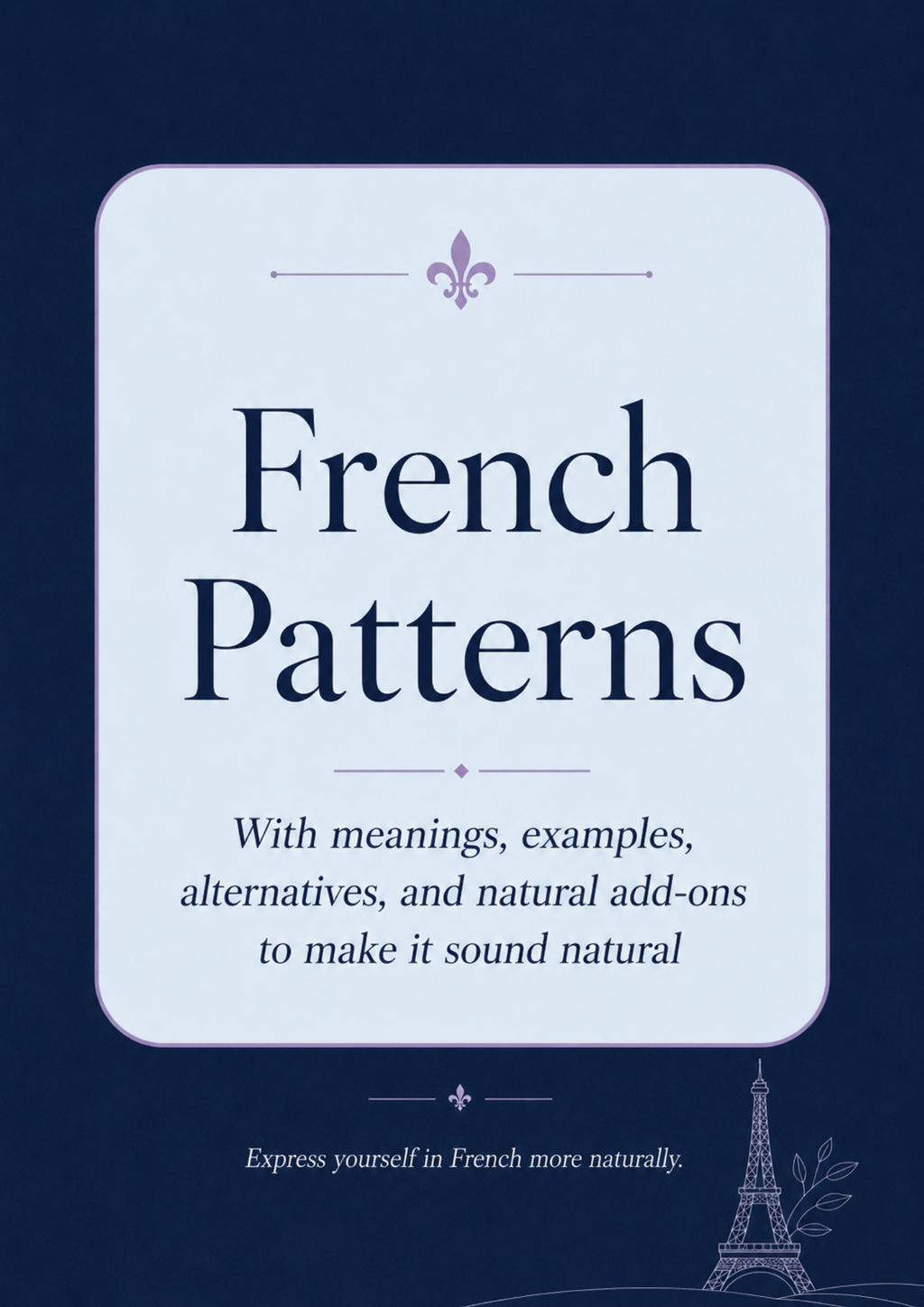 Ready-to-Use French Patterns for Everyday Conversations