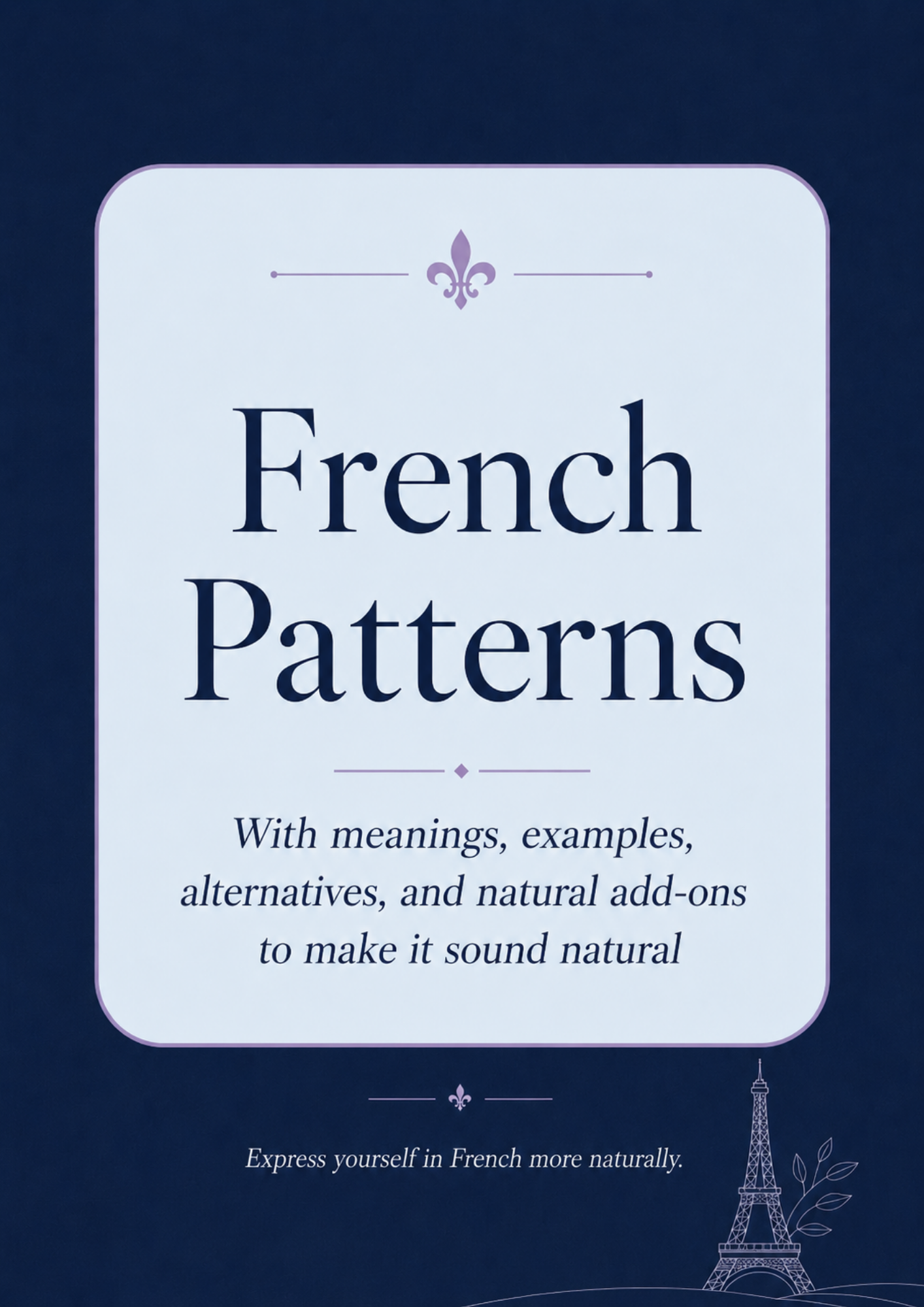 Ready-to-Use French Patterns for Everyday Conversations